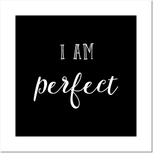 I am perfect Posters and Art